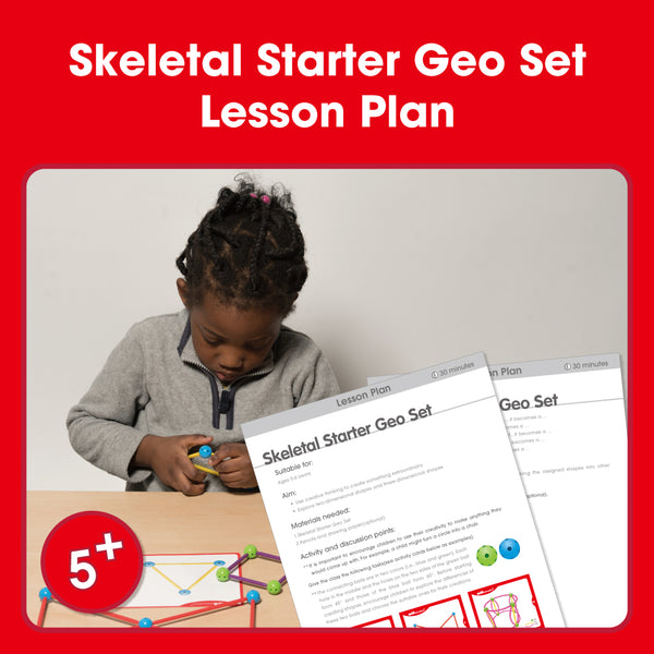 Edx Education Skeletal Starter Geo Set Lesson Plan: 5-6 year olds