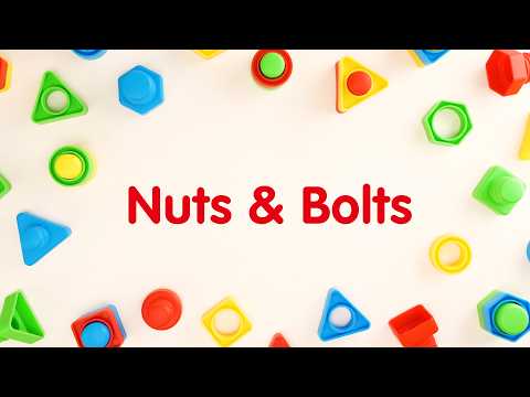Nuts & Bolts